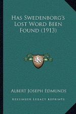 Has Swedenborg's Lost Word Been Found (1913)