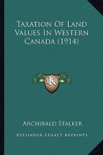 Taxation of Land Values in Western Canada (1914)