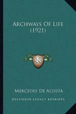 Archways of Life (1921)