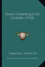 Dans L'Amerique En Guerre (1918)