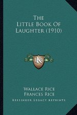 The Little Book of Laughter (1910)