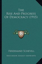 The Rise and Progress of Democracy (1915)