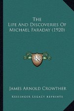 The Life and Discoveries of Michael Faraday (1920)