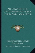 An Essay on the Civilizations of India, China and Japan (1915)