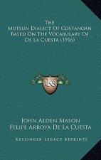 The Mutsun Dialect of Costanoan Based on the Vocabulary of de La Cuesta (1916)