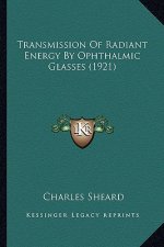 Transmission of Radiant Energy by Ophthalmic Glasses (1921)