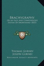Brachygraphy: Or an Easy and Compendious System of Shorthand (1835)
