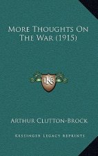 More Thoughts on the War (1915)