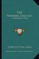 The Newark Lincoln: A Memorial (1912)