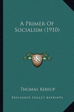 A Primer of Socialism (1910)