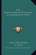 The Hindu Ruins in the Plain of Parambanan (1901)