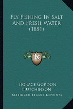 Fly Fishing in Salt and Fresh Water (1851)