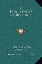 The Evolution of Fashion (1897)