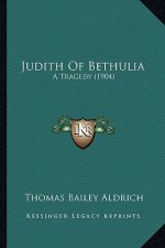 Judith Of Bethulia: A Tragedy (1904)