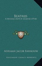 Beatrijs: A Middle Dutch Legend (1914)