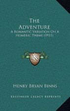 The Adventure: A Romantic Variation on a Homeric Theme (1911)
