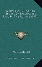 A Translation of the Epistle of the Apostle Paul to the Romans (1871)