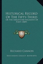 Historical Record of the Fifty-Third: Or the Shropshire Regiment of Foot (1849)