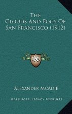 The Clouds and Fogs of San Francisco (1912)