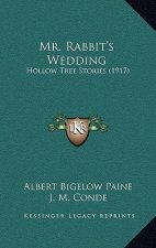 Mr. Rabbit's Wedding: Hollow Tree Stories (1917)