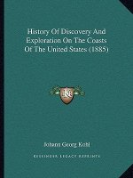 History Of Discovery And Exploration On The Coasts Of The United States (1885)