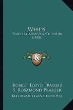 Weeds: Simple Lessons for Children (1913)