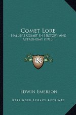 Comet Lore: Halley's Comet in History and Astronomy (1910)