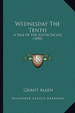 Wednesday the Tenth: A Tale of the South Pacific (1890)