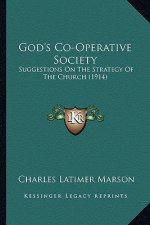 God's Co-Operative Society: Suggestions on the Strategy of the Church (1914)