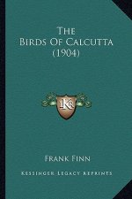 The Birds of Calcutta (1904)