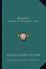 Beauty: A Study in Philosophy (1916)