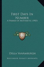 First Days in Number: A Primer of Arithmetic (1903)