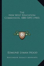 The New West Education Commission, 1880-1893 (1905)