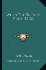 When The Ku Klux Rode (1912)
