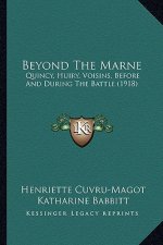 Beyond the Marne: Quincy, Huiry, Voisins, Before and During the Battle (1918)