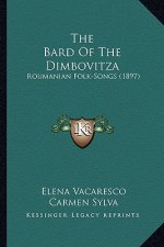 The Bard of the Dimbovitza: Roumanian Folk-Songs (1897)