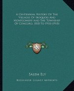 A Centennial History Of The Villages Of Iroquois And Montgomery And The Township Of Concord, 1818 To 1918 (1918)
