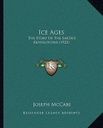 Ice Ages: The Story Of The Earth's Revolutions (1922)