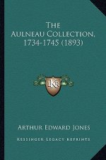 The Aulneau Collection, 1734-1745 (1893)