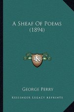 A Sheaf of Poems (1894)