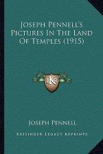 Joseph Pennell's Pictures in the Land of Temples (1915)