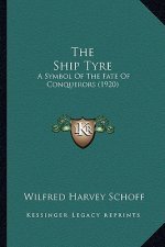 The Ship Tyre: A Symbol of the Fate of Conquerors (1920)
