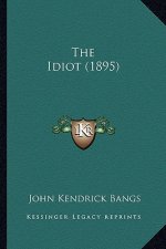 The Idiot (1895)