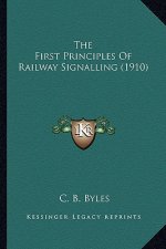 The First Principles of Railway Signalling (1910)