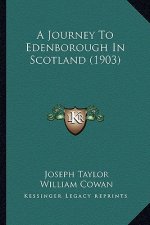 A Journey to Edenborough in Scotland (1903)