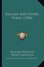 Ballads and Other Poems (1904)