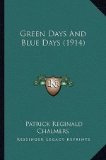 Green Days and Blue Days (1914)