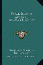 Rock Island Arsenal: In Peace and in War (1898)