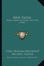 New Paths: Verse, Prose, Pictures 1917-1918 (1918)