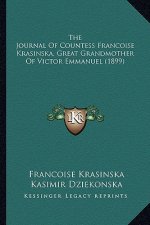 The Journal of Countess Francoise Krasinska, Great Grandmother of Victor Emmanuel (1899)